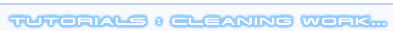 title - tutorials: cleaning work